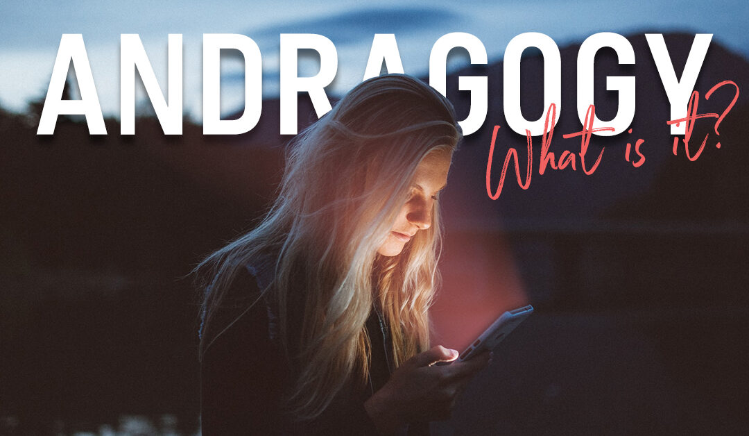Andragogy: The Adult Learning Theory